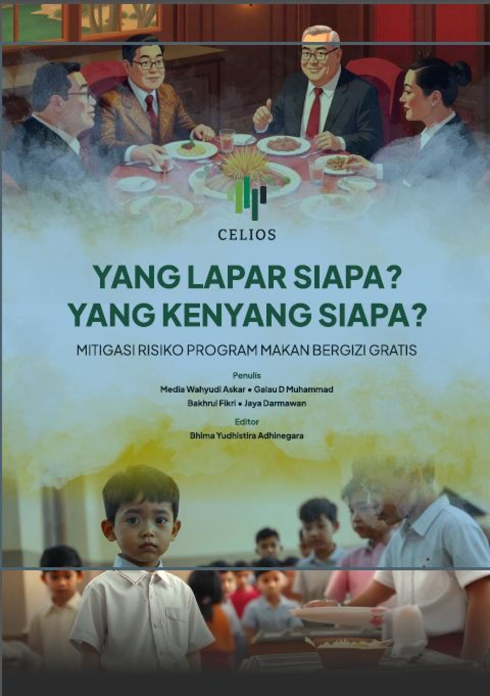 Yang Lapar Siapa? Yang Kenyang Siapa? - Mitigasi Risiko Program Makan Bergizi Gratis