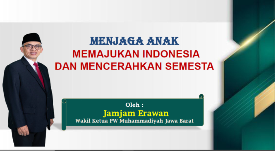 Menjaga Anak Memajukan Indonesia Dan Mencerahkan Semesta
